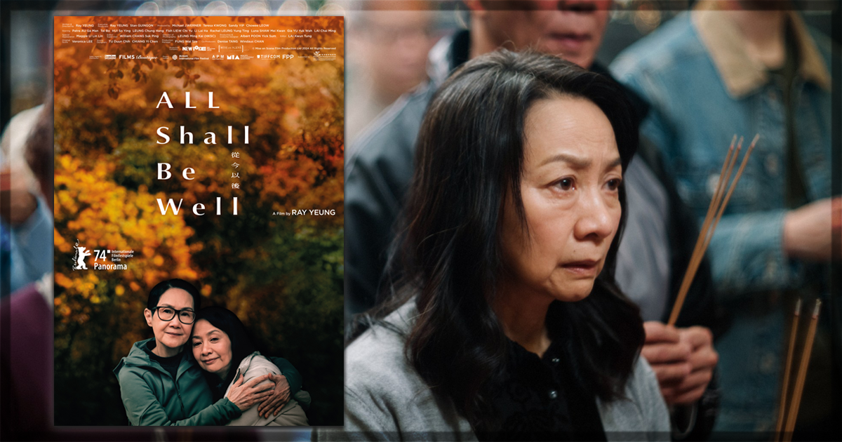 All Shall Be Well Movie Review - Ray Yeung - Berlinale