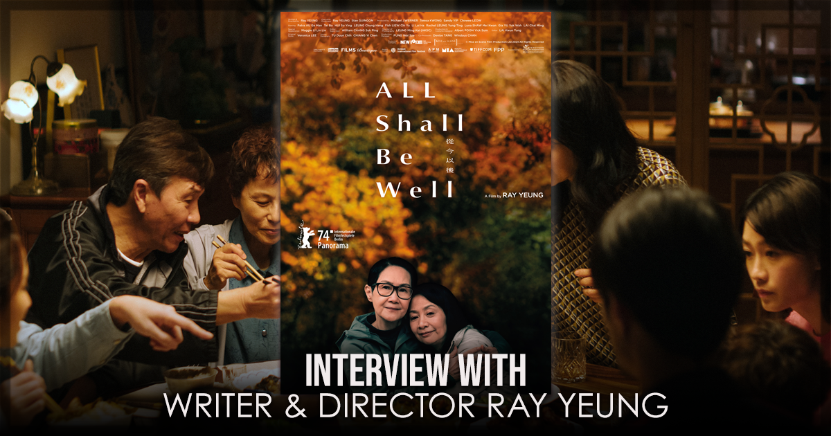 All Shall Be Well Interview with Ray Yeung