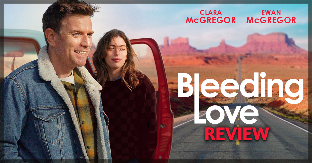 Bleeding Love Movie Review - Ewan and Clara McGregor