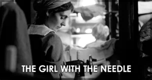 The GIrl With The Needle Movie Review