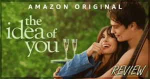 The Idea of You Movie Review - Prime