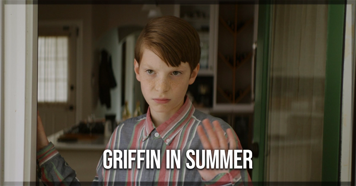 Griffin in Summer Movie Review