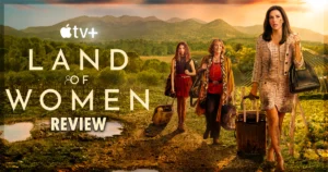 Land of Women Review - Apple TV+
