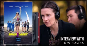 Space Cadet - Interview with Writer and Director Liz Garcia