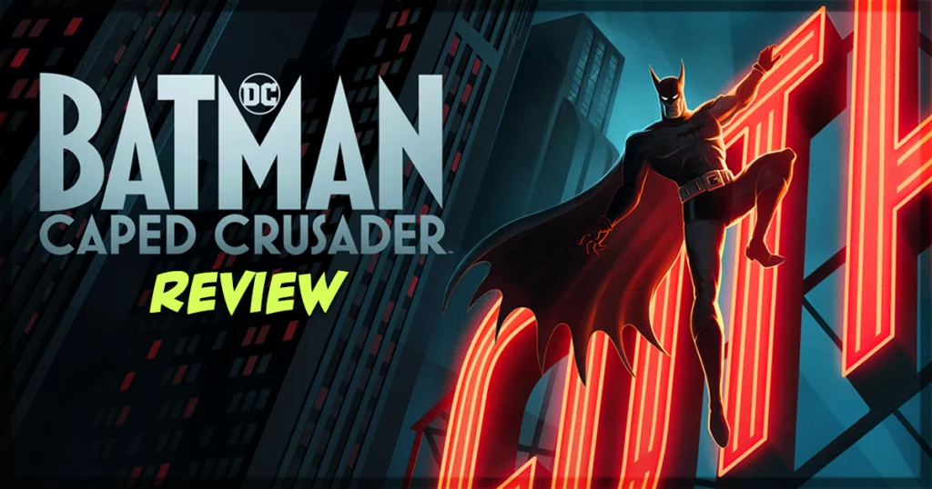 Batman Caped Crusader Review