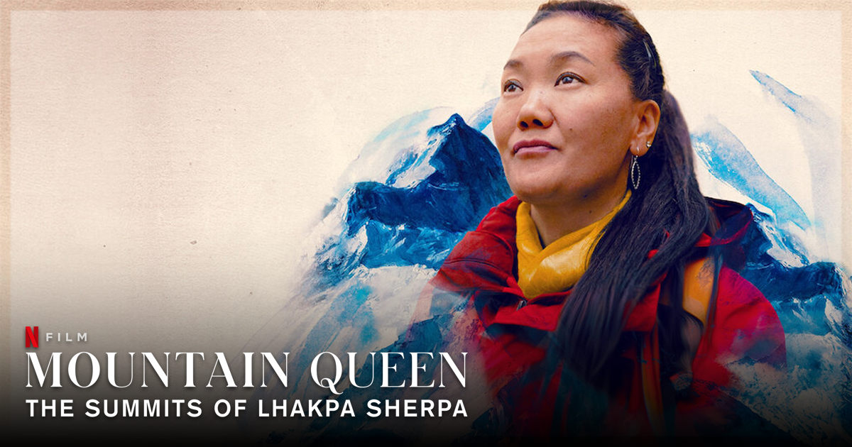 Mountain Queen: The Summits of Lhakpa Sherpa