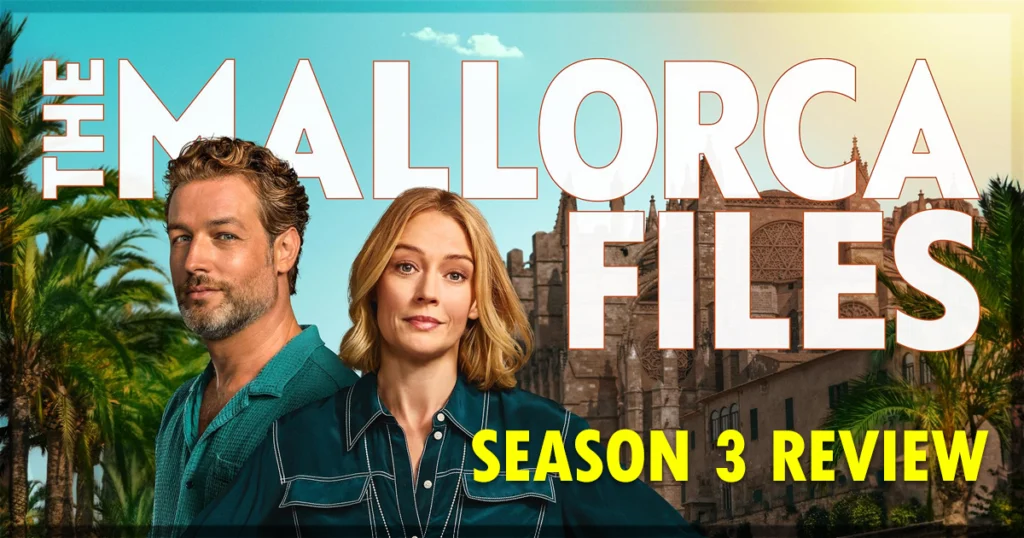 The Mallorca Files S3 Review