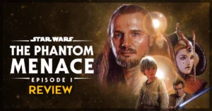 The Phantom Menace Movie Review