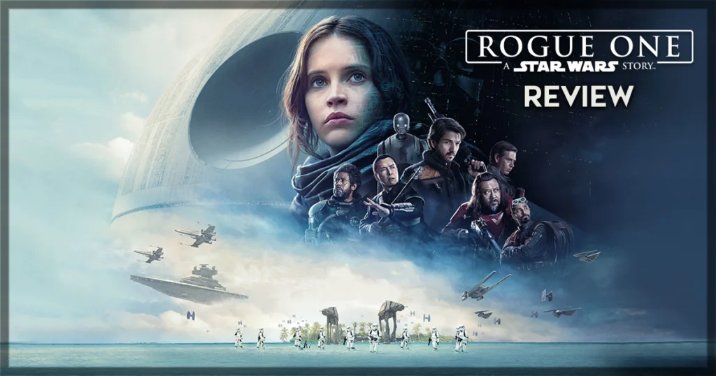 Rogue One - A Star Wars Story Movie Review