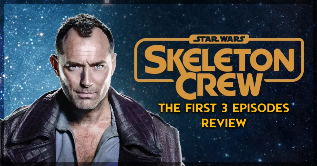 Star Wars - Skeleton Crew Review - The First 3 Episodes copy