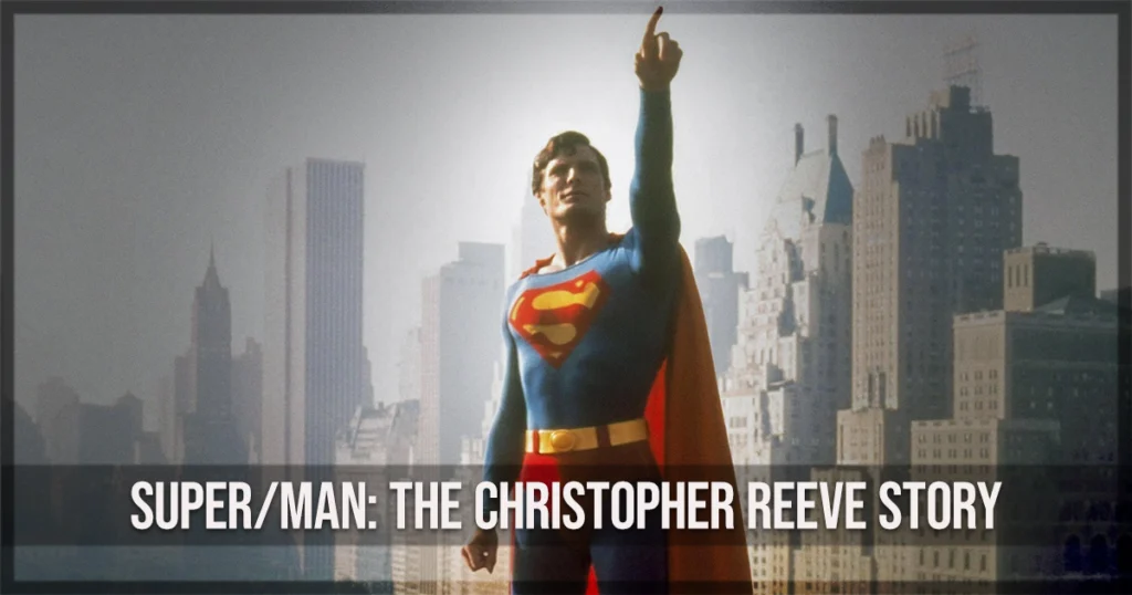 SuperMan Christopher Reeve Story Documentary Review copy