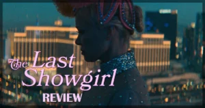 The Last Showgirl Movie Review