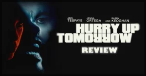 This is a banner for a review of the movie Hurry Up Tomorrow.