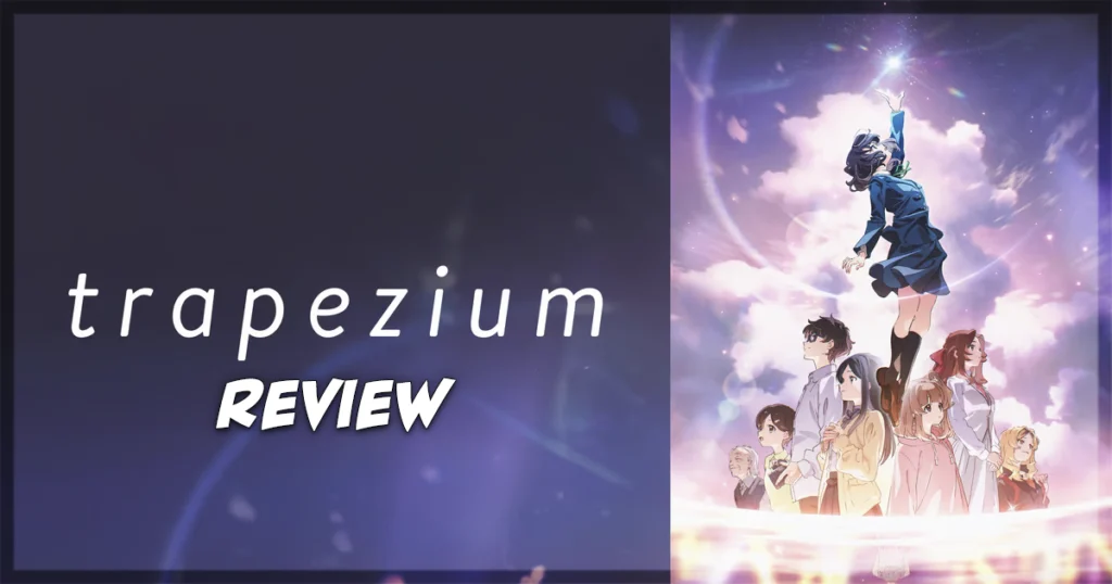 This is a banner for a review of the anime film Trapezium.