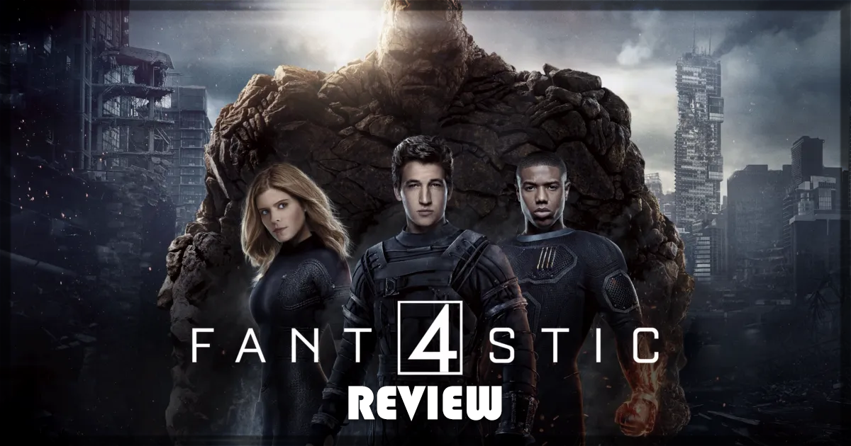 This is a banner for a review of the 2015 Fantastic Four film. Images courtesy of Disney.