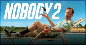 This is a banner for a review of Nobody 2. Image courtesy of the filmmakers.