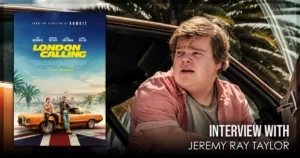 This is a banner for an interview with Jeremy Ray Taylor of London Calling.