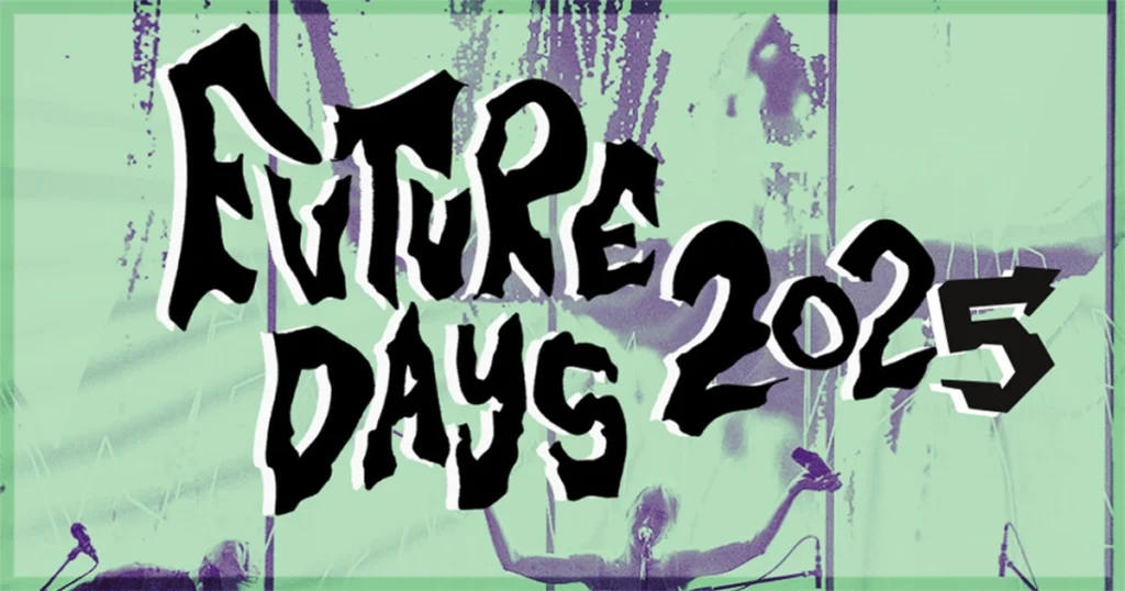This is a banner for a preview of the Future Days festival. Image courtesy of the festival organizers.