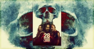 This is a banner for a review of the film 28 Years Later. Image courtesy of the filmmakers.