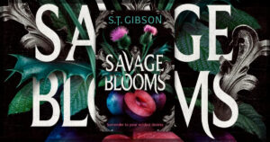 Savage Blooms review banner