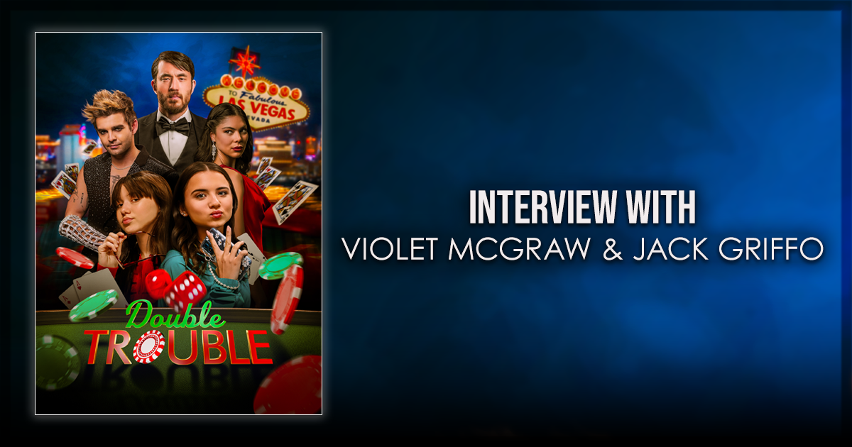 This is a banner for an interview with Violet McGraw and Jack Griffo. Image courtesy of the Double Trouble filmmakers.