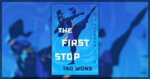 The First Stop by Tao Wong Review Banner